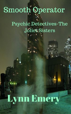 [Joliet Sisters Psychic Detectives Mystery 01] • Smooth Operator